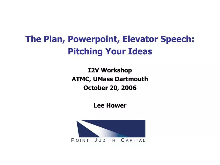 the plan powerpoint elevator speech pitching your ideas