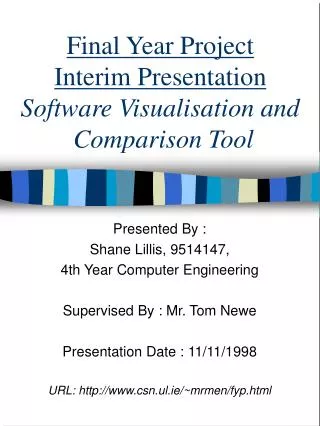 Final Year Project Interim Presentation Software Visualisation and Comparison Tool