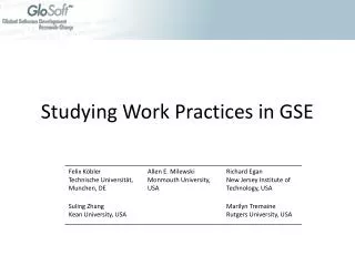 Studying Work Practices in GSE