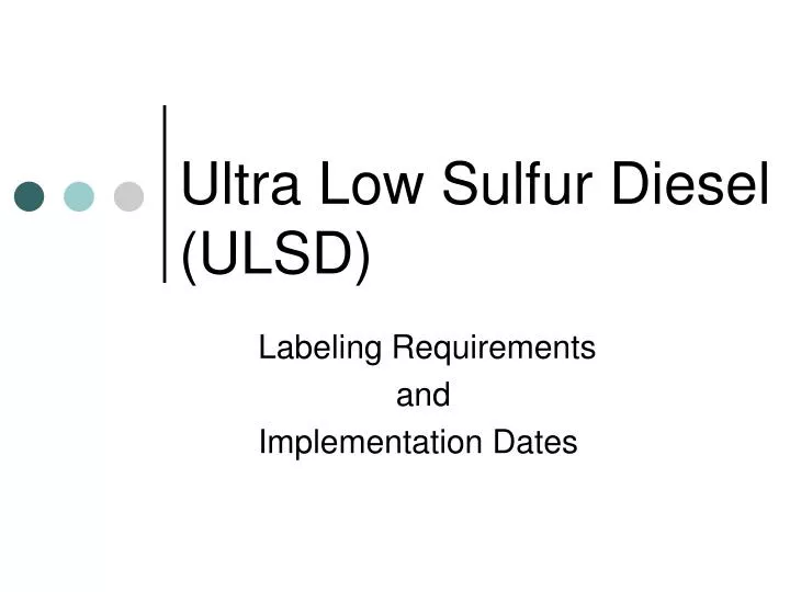 Ultra Low Sulfur Diesel (ULSD) - Refining Process