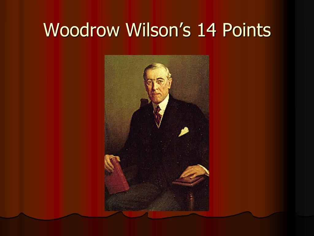 PPT - Woodrow Wilson’s 14 Points PowerPoint Presentation, free download ...
