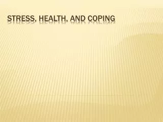 Stress, Health, and Coping