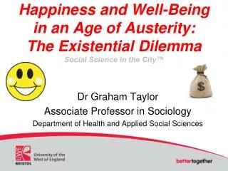 Dr Graham Taylor Associate Professor in Sociology Department of Health and Applied Social Sciences