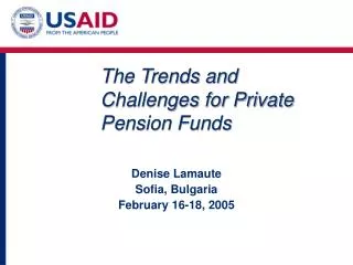 The Trends and Challenges for Private Pension Funds