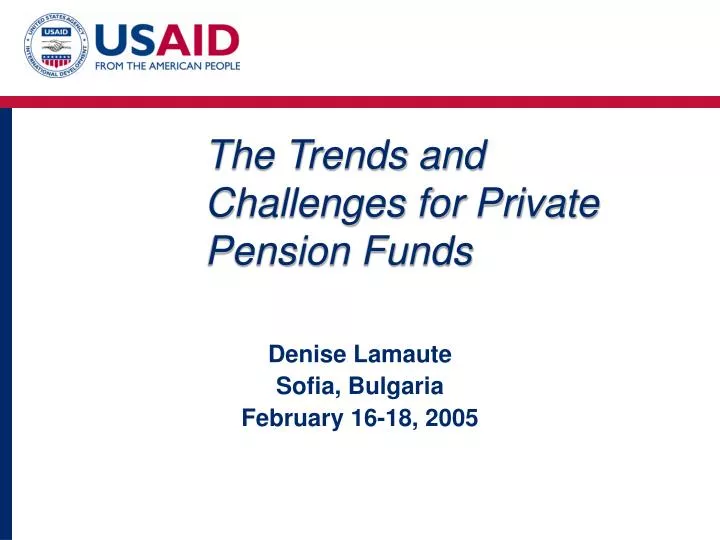 the trends and challenges for private pension funds