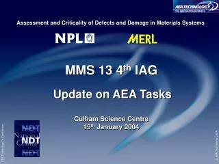 MMS 13 4 th IAG Update on AEA Tasks Culham Science Centre 15 th January 2004