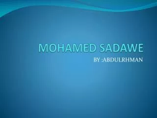 MOHAMED SADAWE