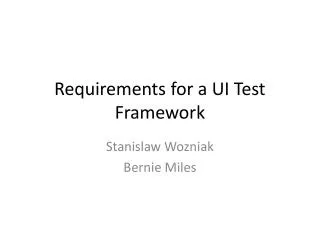 Requirements for a UI Test Framework