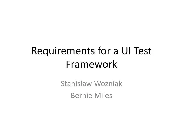 requirements for a ui test framework
