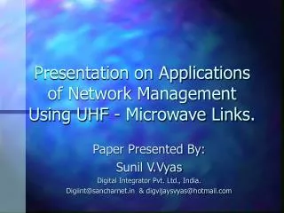 Presentation on Applications of Network Management Using UHF - Microwave Links.