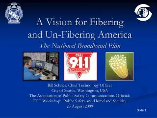 A Vision for Fibering and Un-Fibering America The National Broadband Plan
