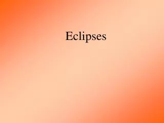 Eclipses