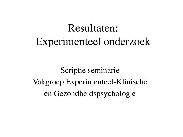 resultaten experimenteel onderzoek