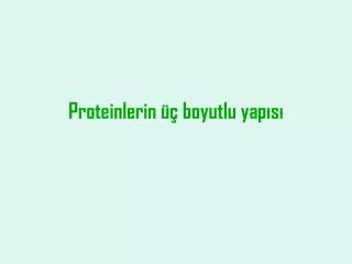 proteinlerin boyutlu yap s