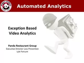 Exception Based Video Analytics Panda Restaurant Group Executive Director Loss Prevention
