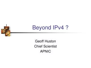 Beyond IPv4 ?