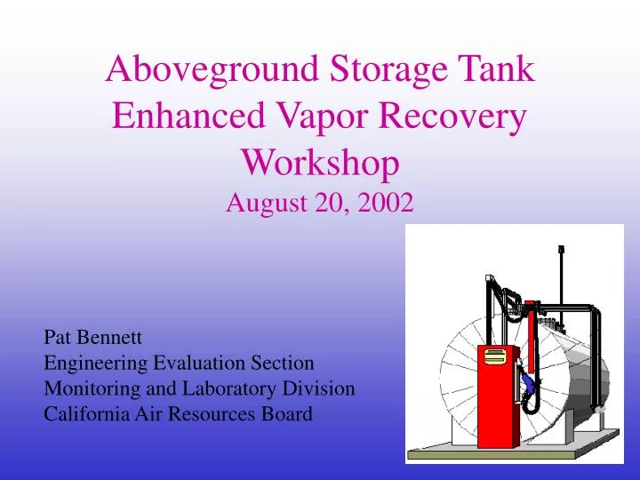 aboveground storage tank enhanced vapor recovery workshop august 20 2002