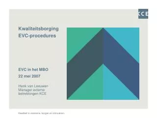 kwaliteitsborging evc procedures evc in het mbo 22 mei 2007