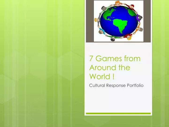 7 games from around the world