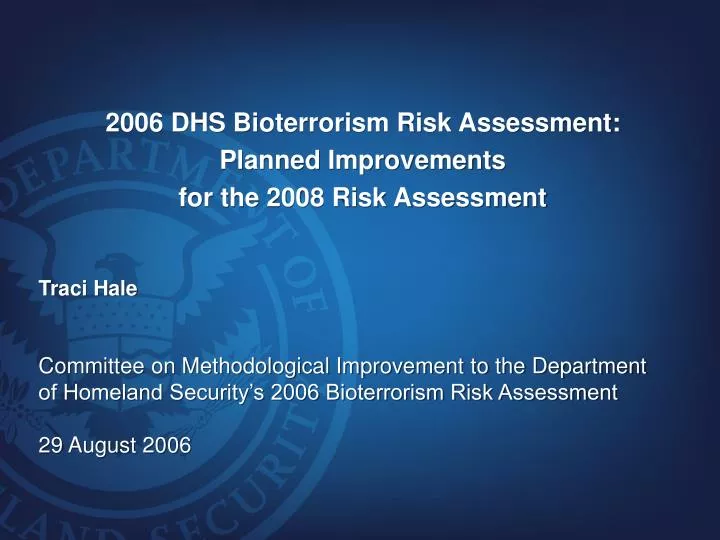 2006 dhs bioterrorism risk assessment planned improvements for the 2008 risk assessment