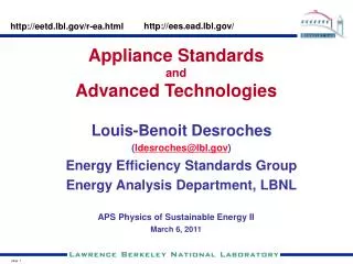 Louis-Benoit Desroches ( ldesroches@lbl ) Energy Efficiency Standards Group