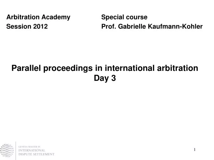 parallel proceedings in international arbitration day 3