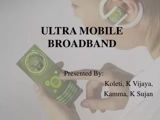 ULTRA MOBILE BROADBAND