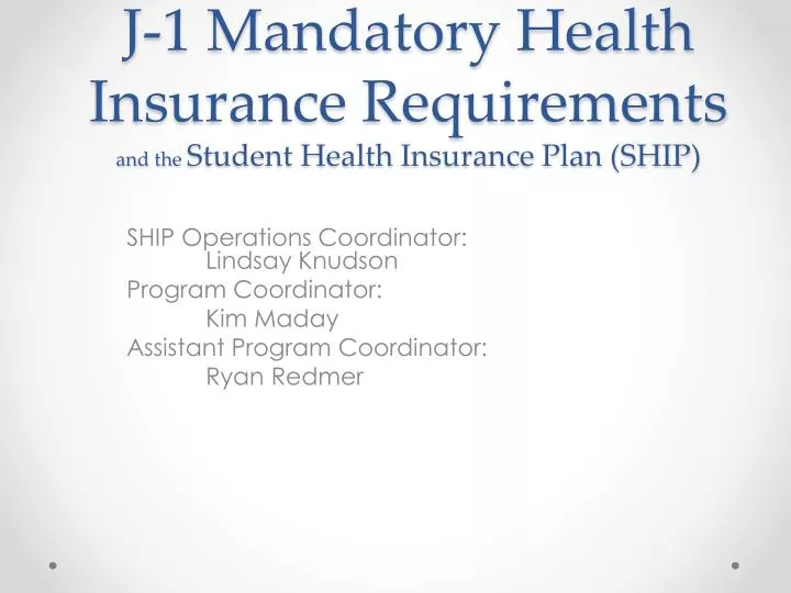 j 1 mandatory health insurance requirements and the student health insurance plan ship