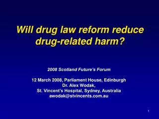 Will drug law reform reduce drug-related harm?