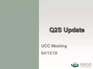 Q2S Update