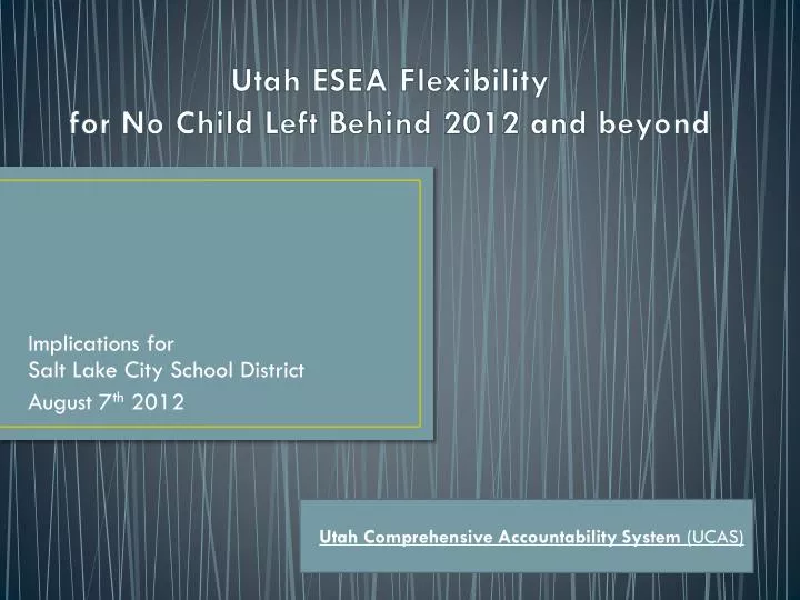 utah esea flexibility for no child left behind 2012 and beyond