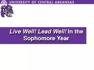 Live Well! Lead Well! in the Sophomore Year