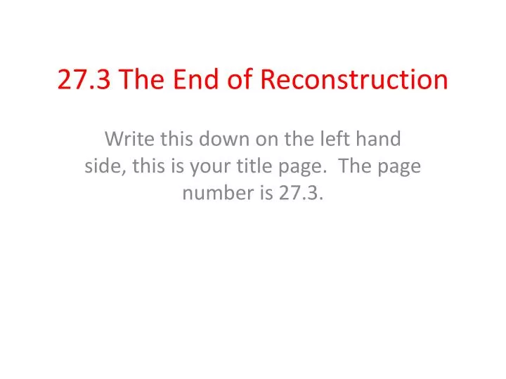 27 3 the end of reconstruction