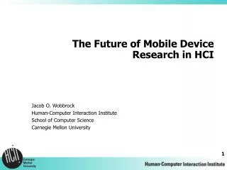 The Future of Mobile Device Research in HCI