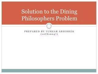 Solution to the Dining Philosophers Problem