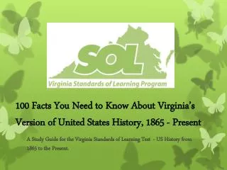 100 Facts You Need to Know About Virginia’s Version of United States History, 1865 - Present