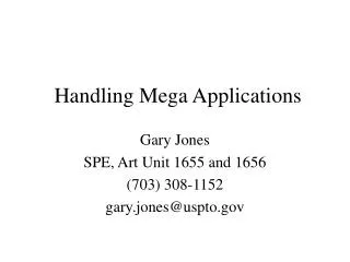 Handling Mega Applications
