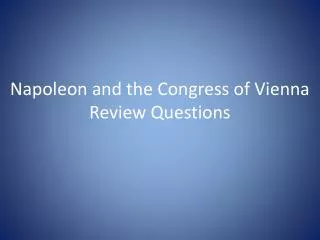 Napoleon and the Congress of Vienna Review Questions