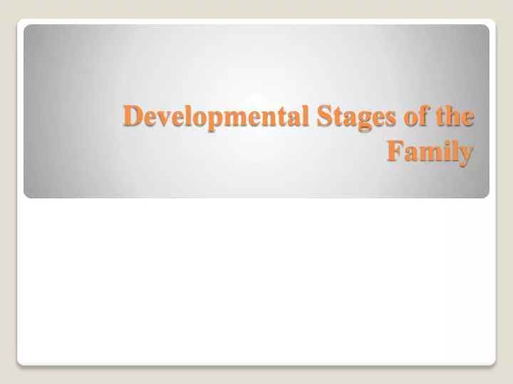 developmental stages of the family