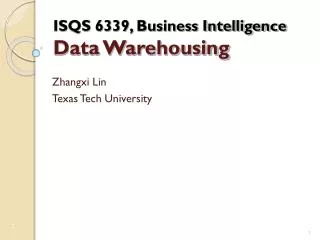 ISQS 6339, Business Intelligence Data Warehousing