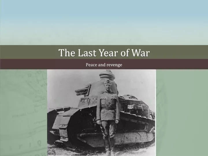 the last year of war