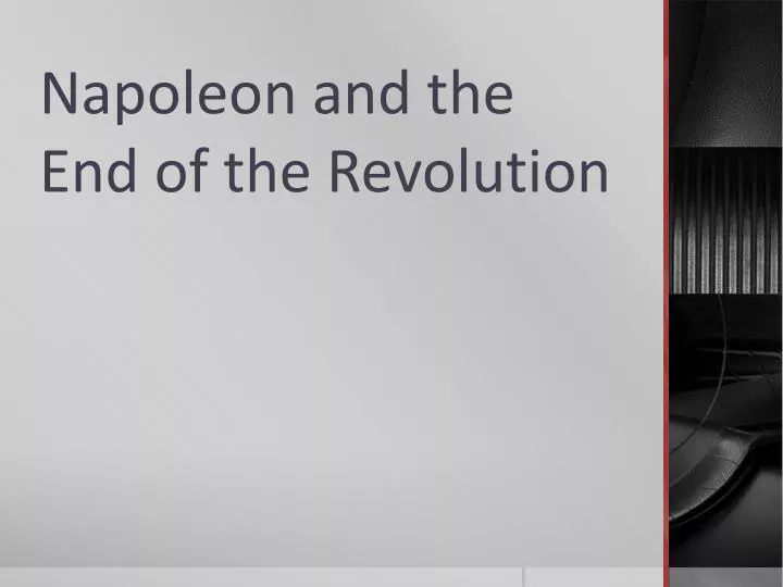 napoleon and the end of the revolution
