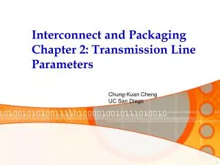 Interconnect and Packaging Chapter 2: Transmission Line Parameters