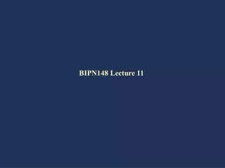 BIPN148 Lecture 11