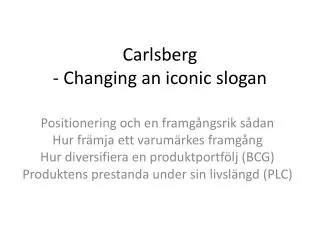 Carlsberg - Changing an iconic slogan