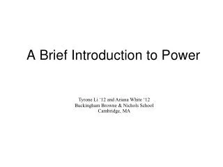 A Brief Introduction to Power