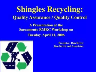 Shingles Recycling: Quality Assurance / Quality Control