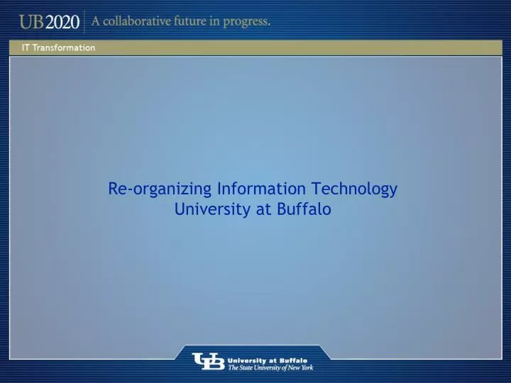 re organizing information technology university at buffalo