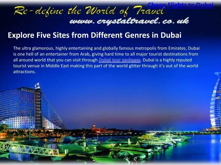 explore five sites from different genres in dubai