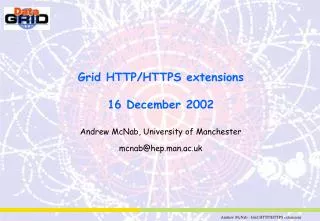 Grid HTTP/HTTPS extensions 16 December 2002